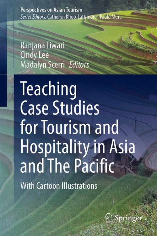 Teaching Case Studies for Tourism and Hospitality in Asia and the Pacific: With Cartoon Illustrations (Hardcover, 2025)
