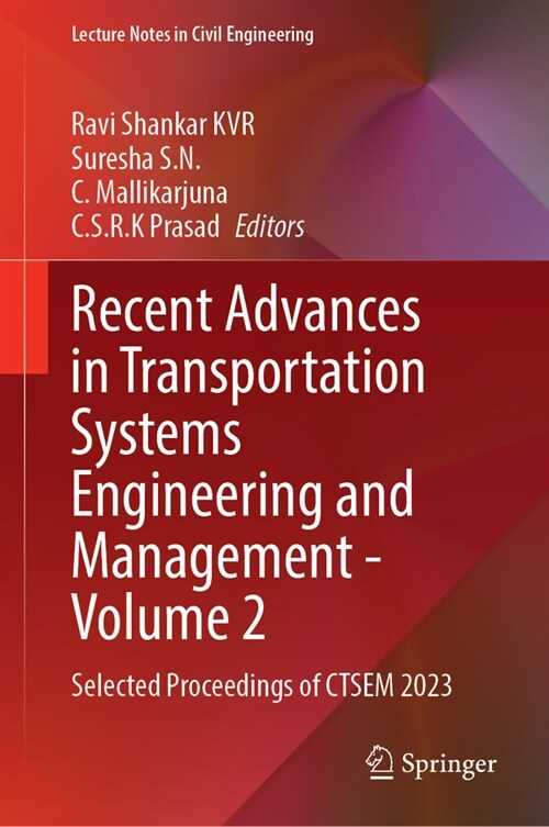 Recent Advances in Transportation Systems Engineering and Management -- Volume 2: Selected Proceedings of Ctsem 2023 (Hardcover, 2024)