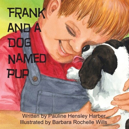 Frank and a Dog Named Pup (Paperback)