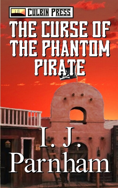 The Curse of the Phantom Pirate (Paperback)