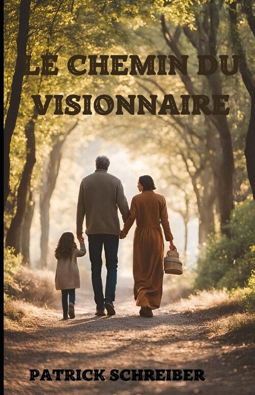 Le Chemin Du Visionnaire (Paperback)