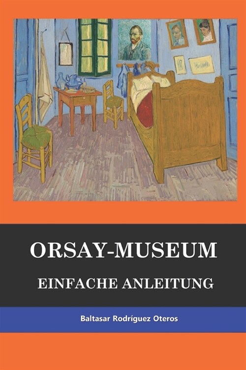 Orsay-Museum: Einfache Anleitung (Paperback)