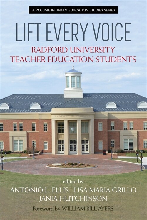 Lift Every Voice: Radford University Teacher Education Students (Paperback)