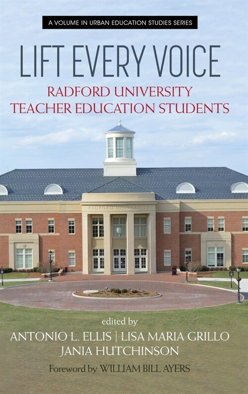 Lift Every Voice: Radford University Teacher Education Students (Hardcover)
