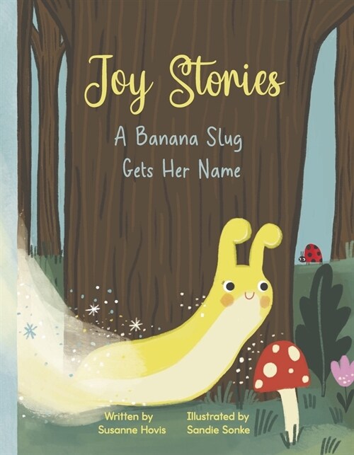 A Banana Slug Gets Her Name (Hardcover)