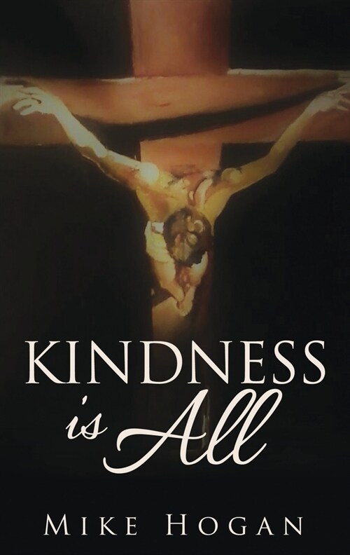 Kindness Is All (Paperback)