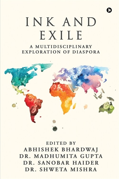 Ink and Exile: A Multidisciplinary Exploration of Diaspora (Paperback)