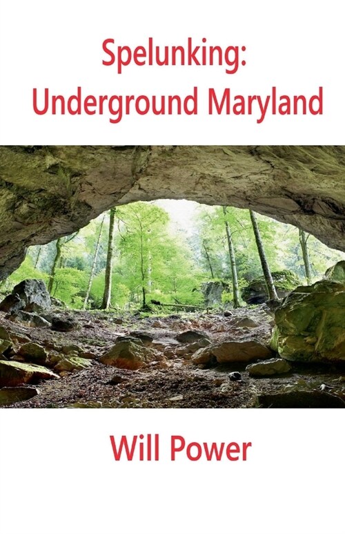 Spelunking: Underground Maryland (Paperback)