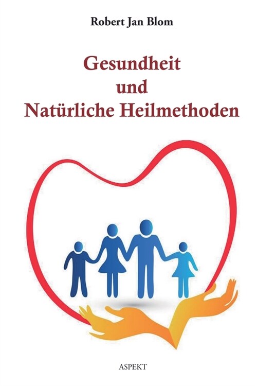 Gesundheit und Nat?liche Heilmethoden (Paperback)