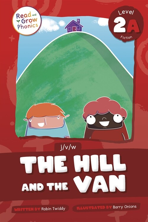 The Hill and the Van: Level 2a (J/V/W) (Library Binding)