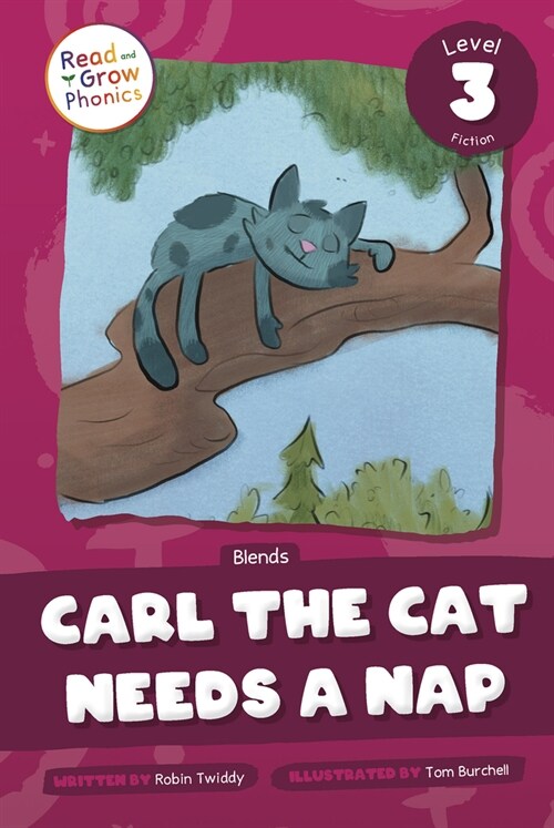 Carl the Cat Needs a Nap: Level 3 (Blends) (Library Binding)