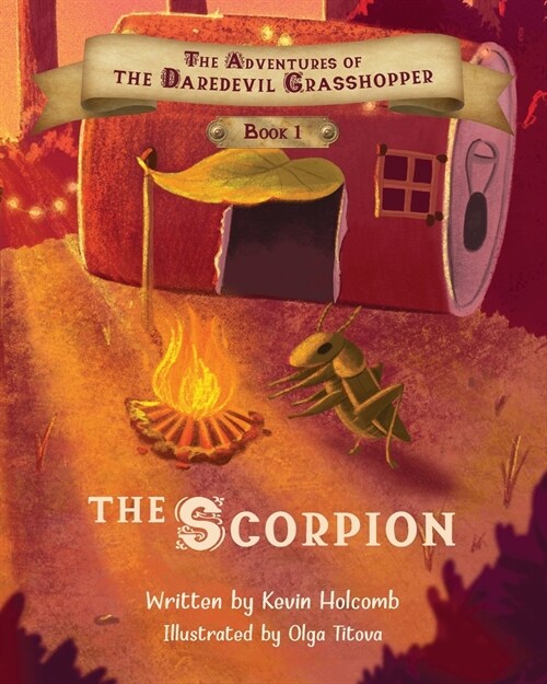 The Adventures of the Daredevil Grasshopper: Book 1: The Scorpion (Paperback)