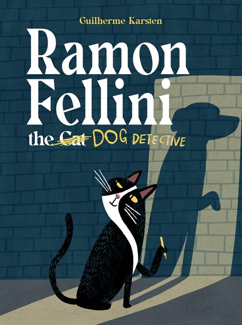 Ramon Fellini the Dog Detective (Hardcover)