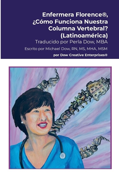 Enfermera Florence(R), 풠?o Funciona Nuestra Columna Vertebral? (Latinoam?ica) (Paperback)