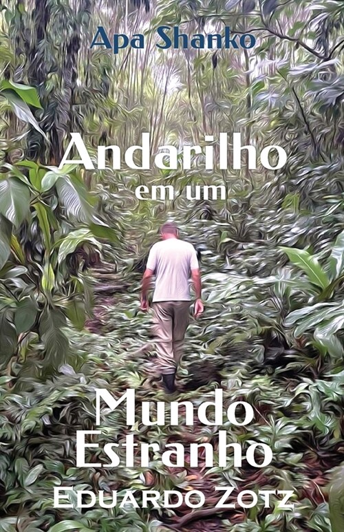 Andarilho em um Mundo Estranho: Apa Shanko (Paperback)