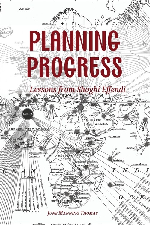 Planning Progress: Lessons from Shoghi Effendi (Paperback)