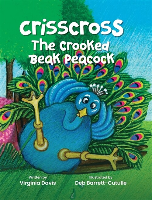 Crisscross: The Crooked Beak Peacock (Hardcover)