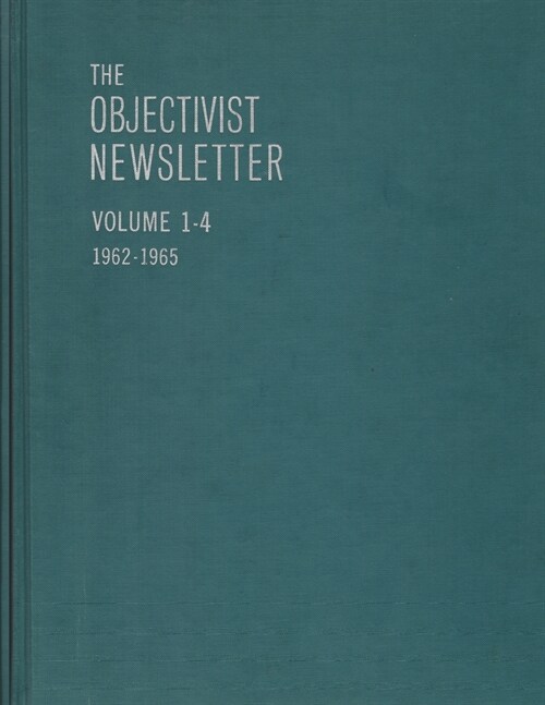 The Objectivist Newsletter: 1962-1965 (Paperback)