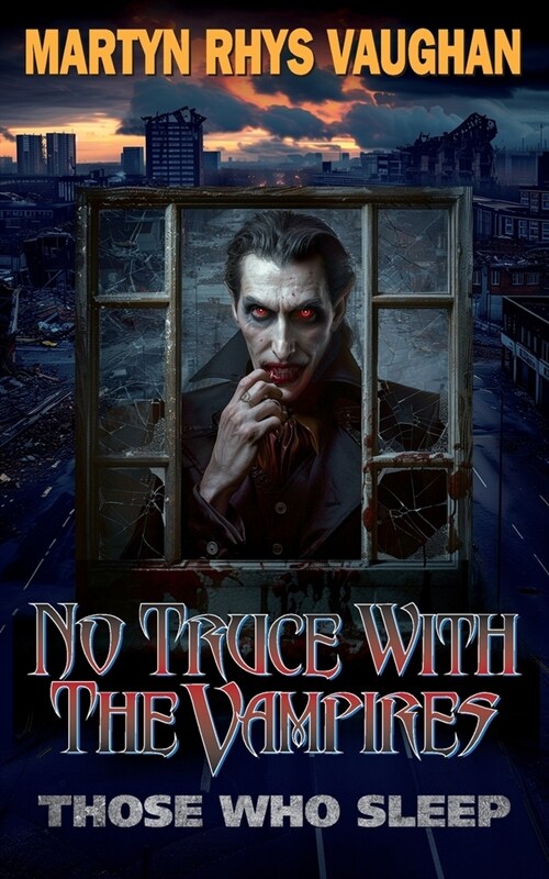 No Truce With The Vampires: Those Who Sleep (Paperback)