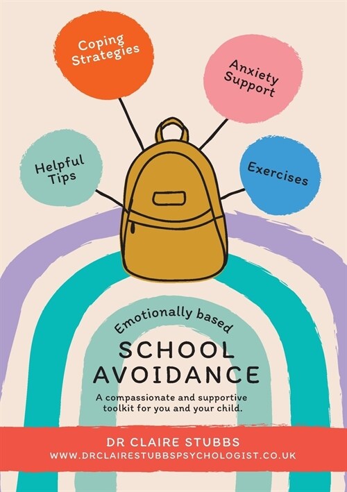 Emotionally Based School Avoidance: A compassionate and supportive toolkit for you and your child (Paperback)