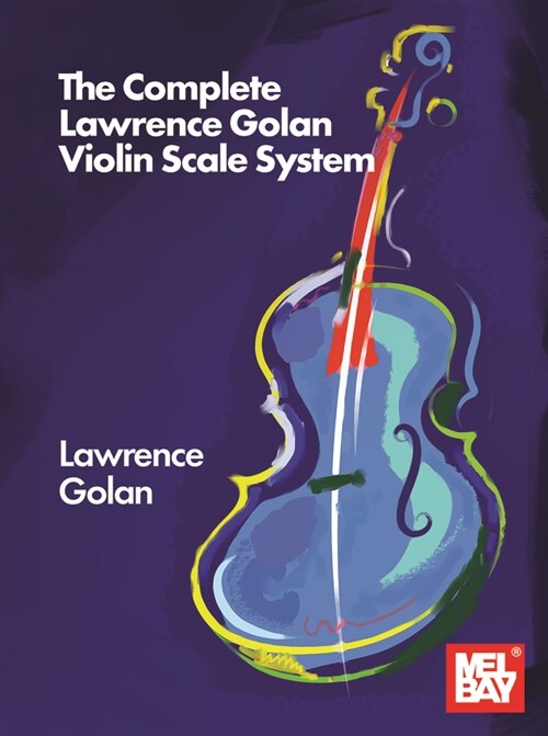 The Complete Lawrence Golan Violin Scale System (Paperback)