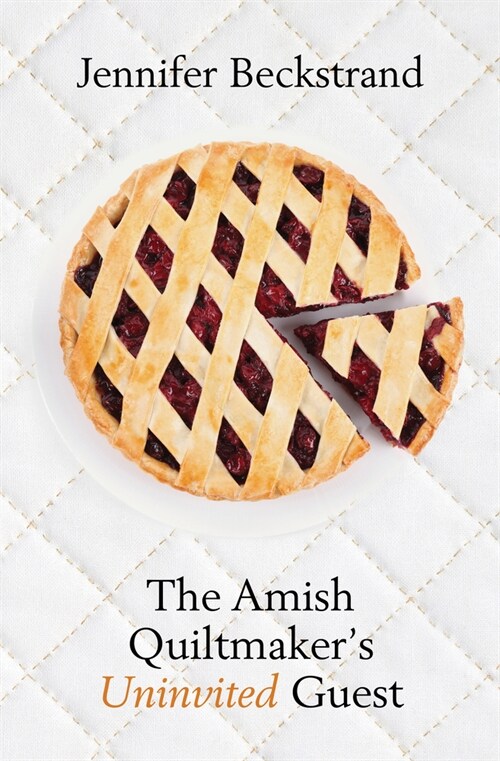 The Amish Quiltmakers Uninvited Guest (Library Binding)