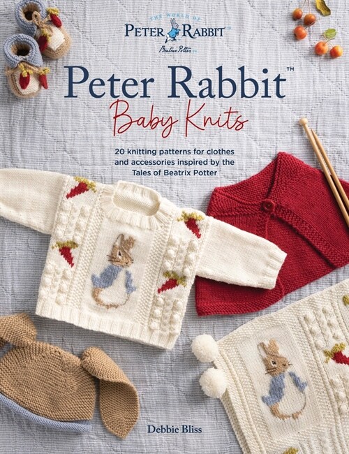 Peter Rabbit™ Baby Knits : 20 Knitting Patterns for Clothes and Accessories Inspired by the Tales of Beatrix Potter (Paperback)