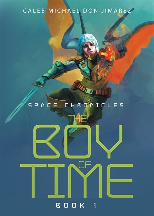 The Boy of Time: Book 1 (Paperback)