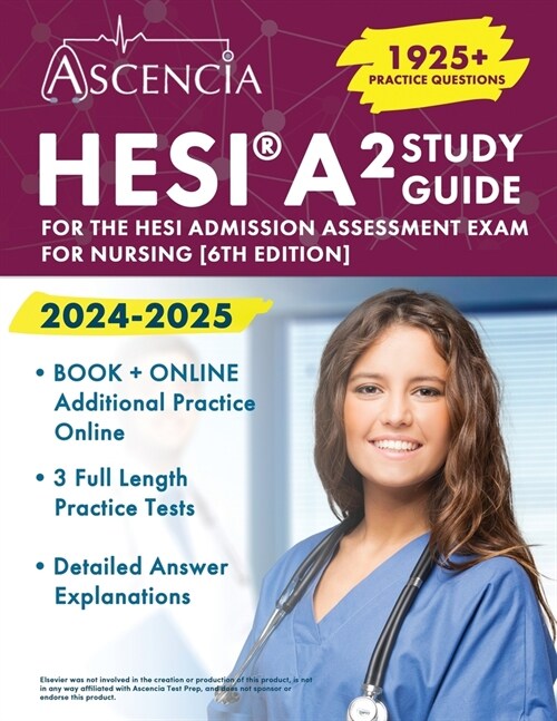 HESI A2 Study Guide 2024-2025: 1925+ Practice Questions for the HESI Admission Assessment Exam for Nursing (Paperback, 6, Edition)