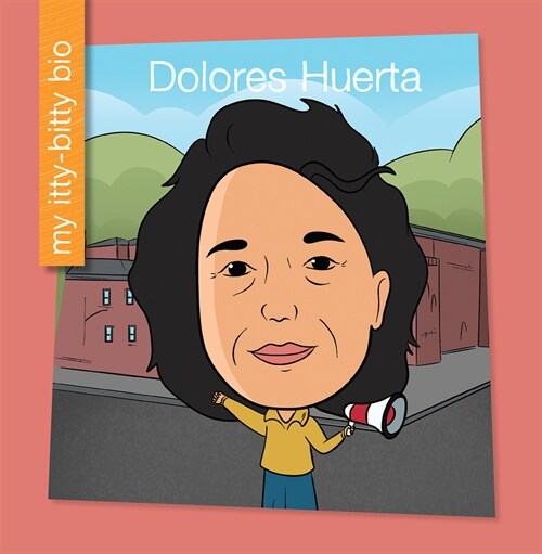 Dolores Huerta (Paperback)