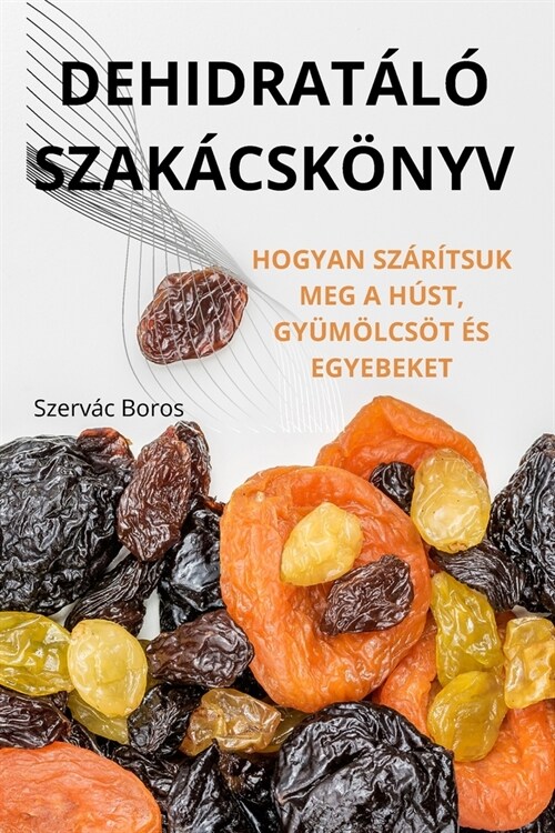 Dehidrat??Szak?sk?yv (Paperback)