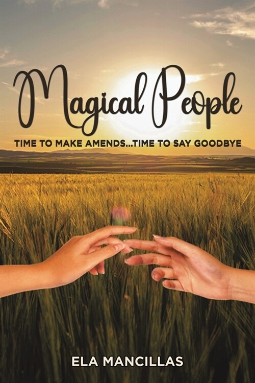 Magical People : Time to Make Amends…Time to Say Goodbye (Paperback)