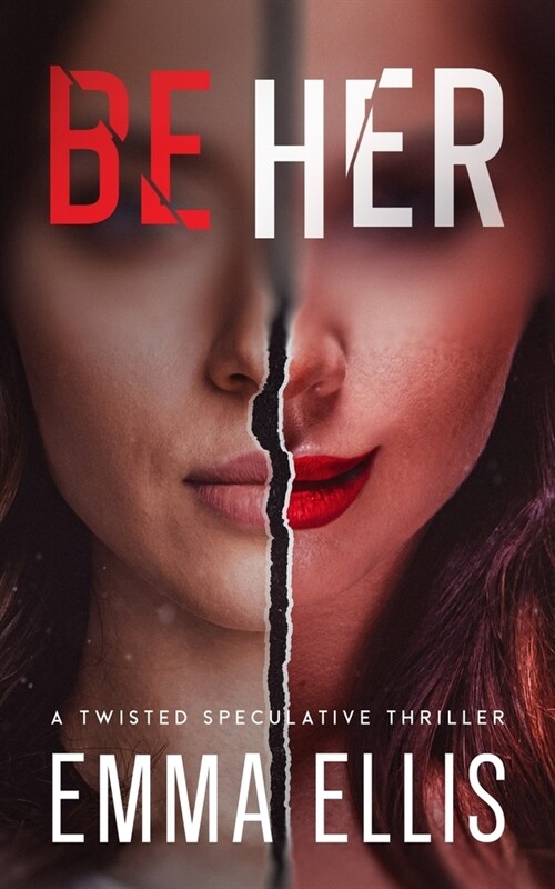 Be Her: A Twisted Speculative Thriller (Paperback)