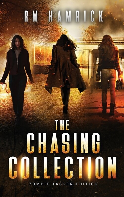 The Chasing Collection: Zombie Tagger Edition (Hardcover)