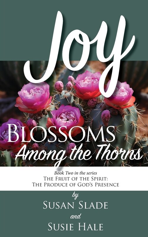 Joy: Blossoms Among the Thorns (Paperback)