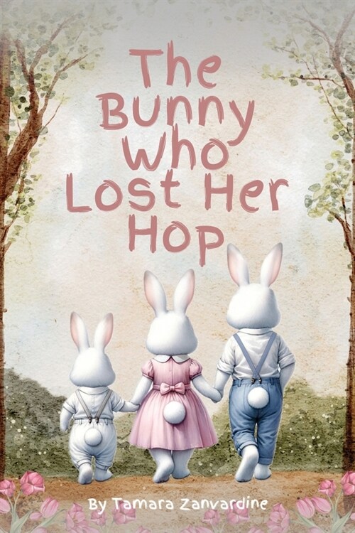 The Bunny Who Lost Her Hop (Paperback)