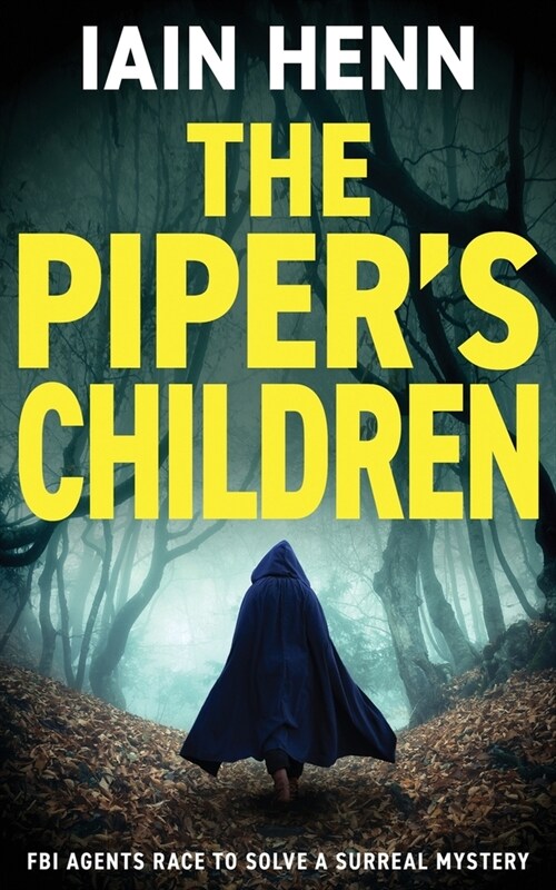 The Pipers Children: FBI agents race to solve a surreal mystery (Paperback)