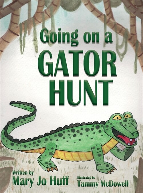 Going on a Gator Hunt (Hardcover)