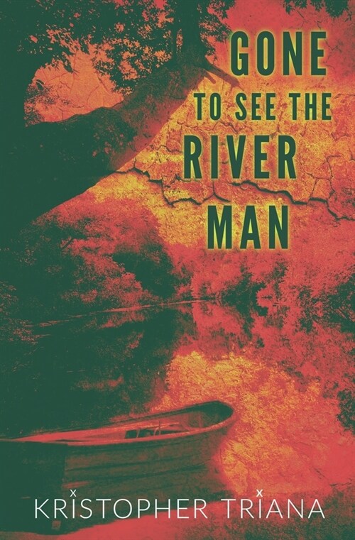 Gone to See the River Man (Paperback, 2)