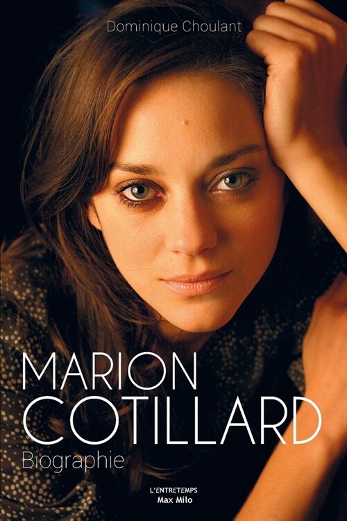 Marion Cotillard: Biographie (Paperback, Max Milo Editio)