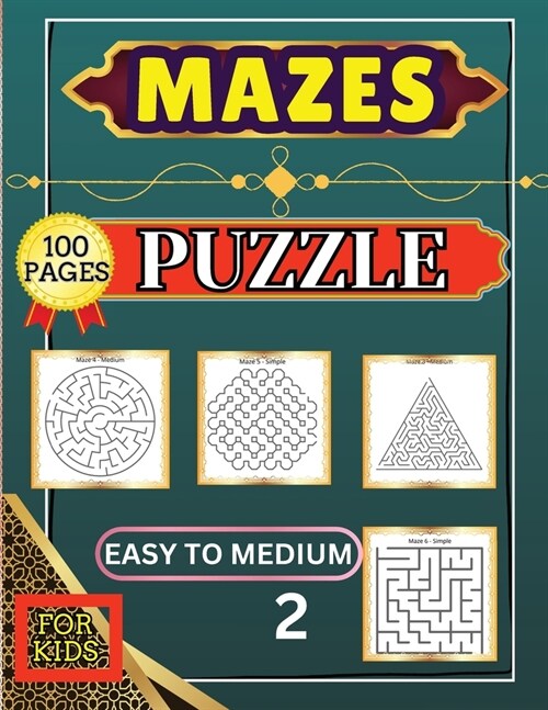 Mazes Puzzle for Kids 2 Easy to Medium: 100 Easy to Medium Large Print Mazes - 8.5 x 11 inch - Great Gift for Kids, Seniors & Teens (Paperback)