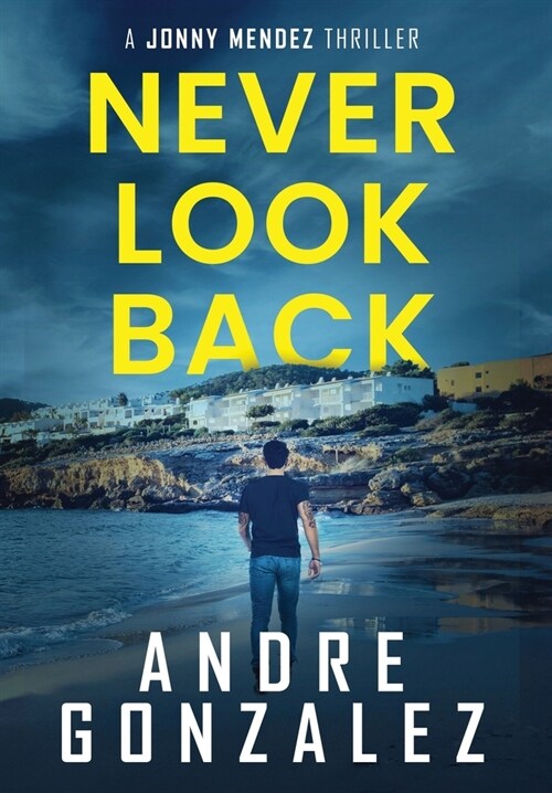 Never Look Back (Jonny Mendez Series #1) (Hardcover)