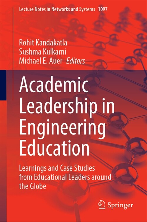 Academic Leadership in Engineering Education: Learnings and Case Studies from Educational Leaders Around the Globe (Hardcover, 2024)