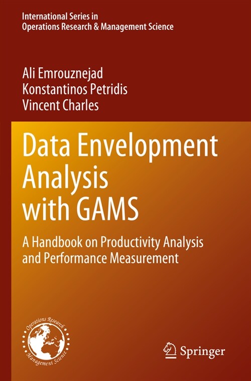 Data Envelopment Analysis with Gams: A Handbook on Productivity Analysis and Performance Measurement (Paperback, 2023)