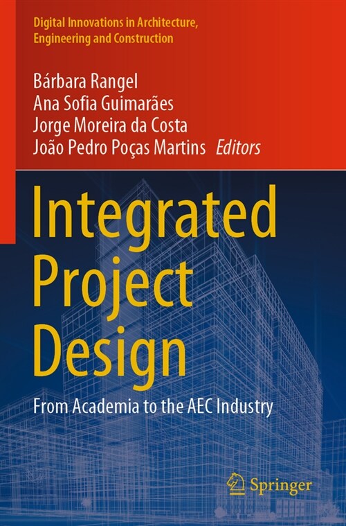 Integrated Project Design: From Academia to the Aec Industry (Paperback, 2023)