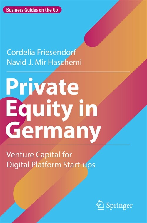 Private Equity in Germany: Venture Capital for Digital Platform Start-Ups (Paperback, 2023)