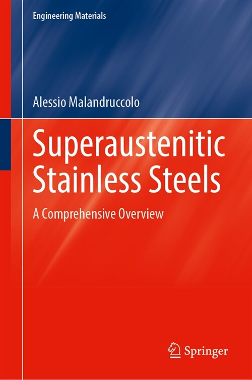 Superaustenitic Stainless Steels: A Comprehensive Overview (Hardcover, 2024)