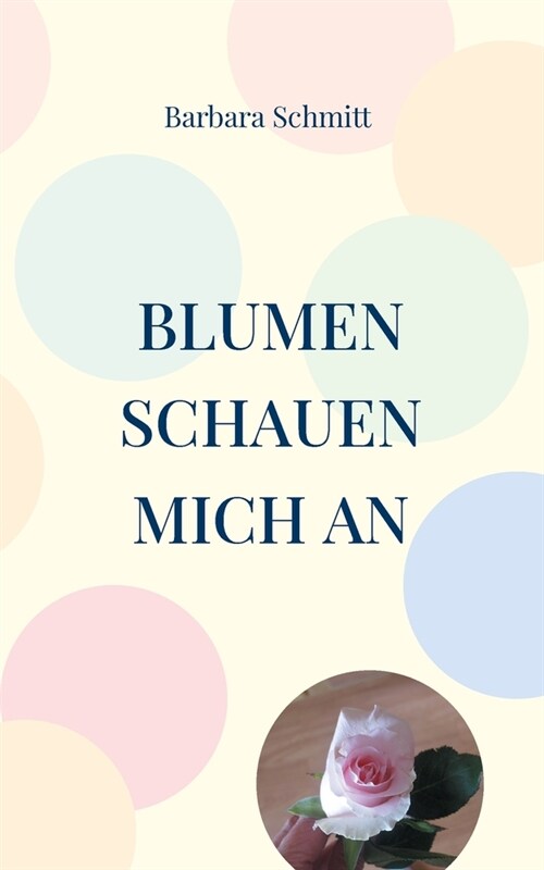 Blumen schauen mich an: Gedichte (Paperback)