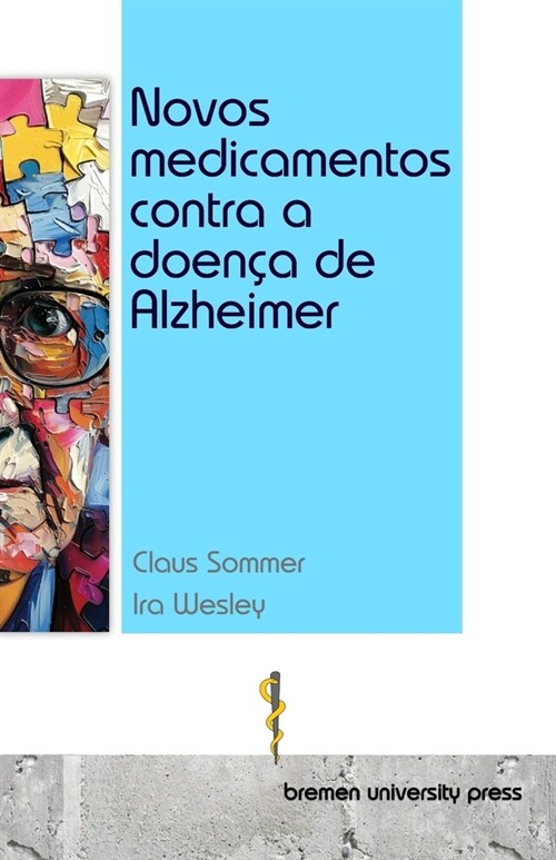 Novos medicamentos contra a doen? de Alzheimer (Paperback)