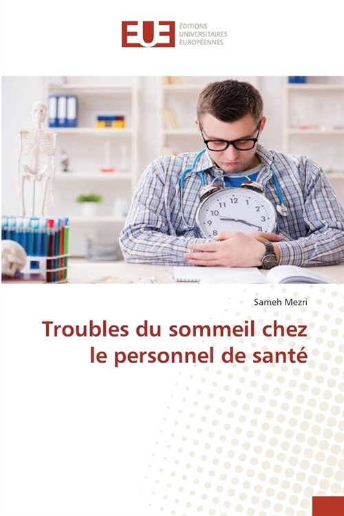 Troubles du sommeil chez le personnel de sant? (Paperback)